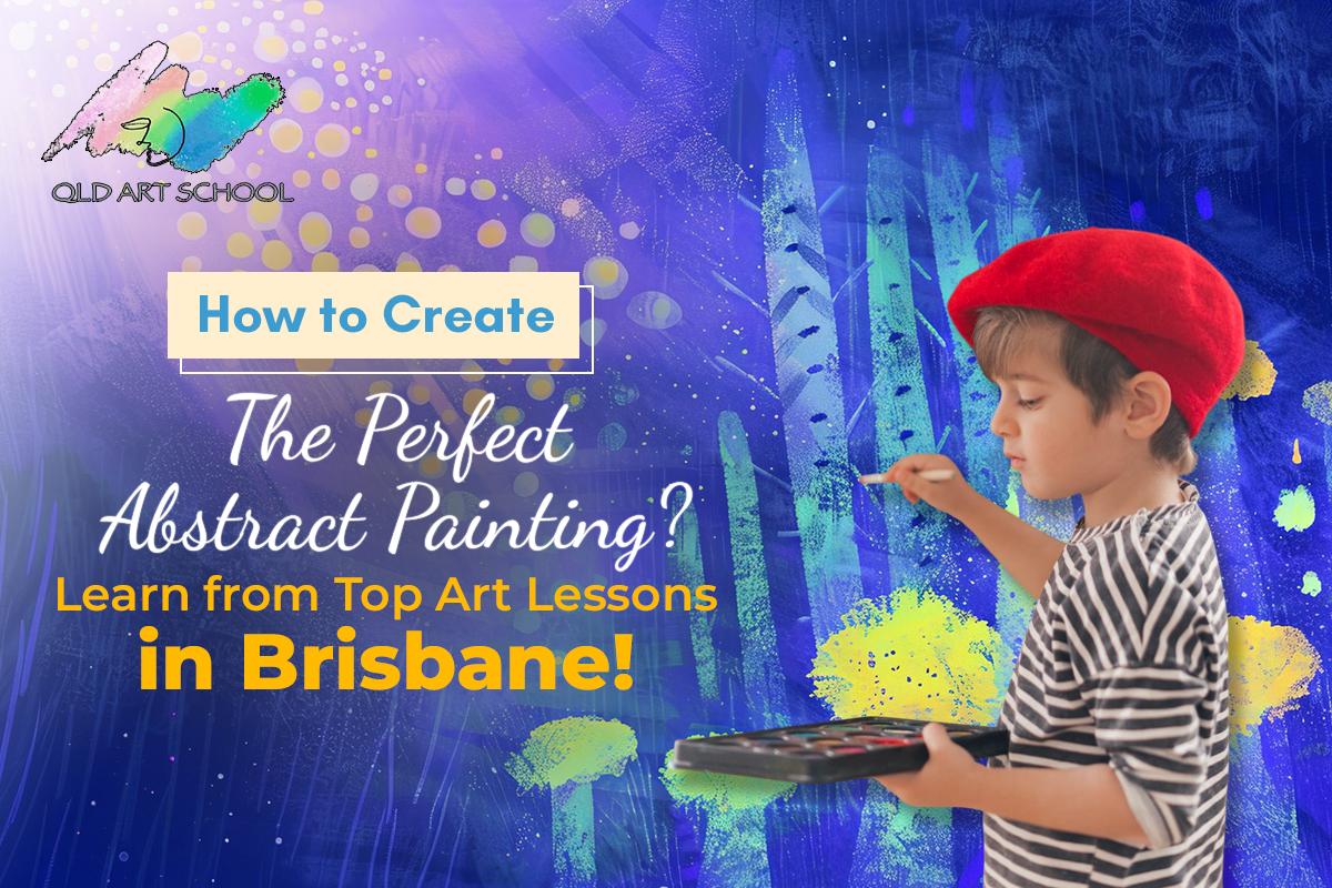 Queensland Art School - Abstract Painting classes in Brisbane