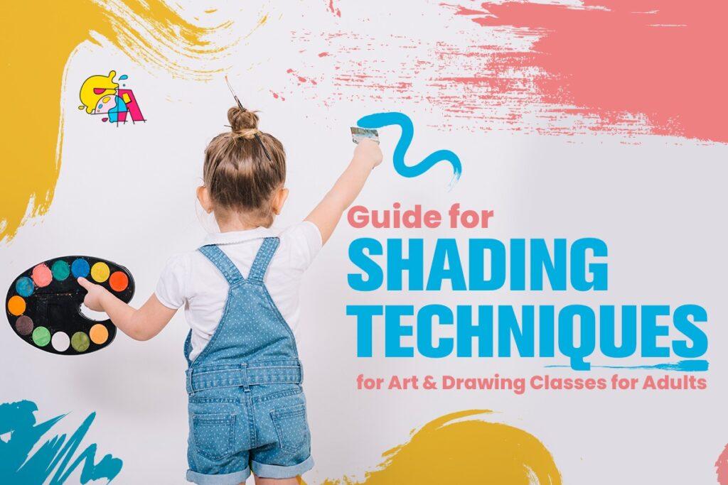 art drawing classes for adults - A Complete Guide for Shading Techniques