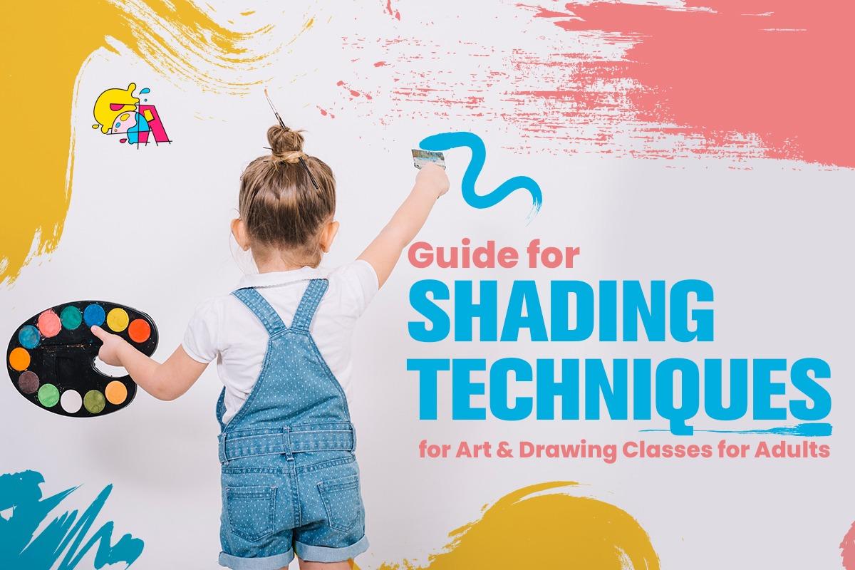 art drawing classes for adults - A Complete Guide for Shading Techniques
