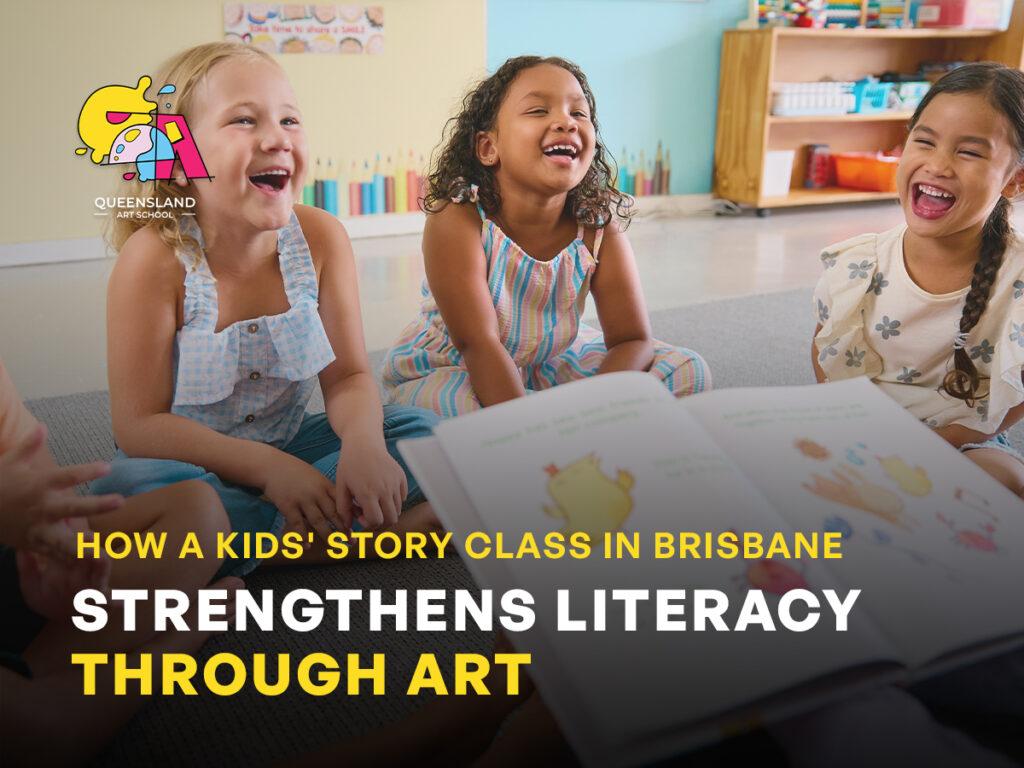 Best kids story class in Brisbane - Queensland Art School